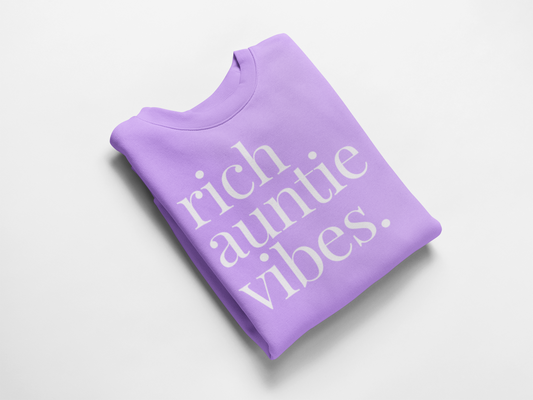 Limited Edition Rich Auntie Vibes Crewneck