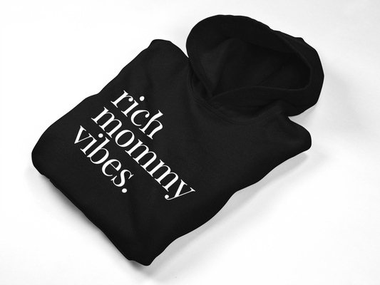 Rich Mommy Vibes Hoodie
