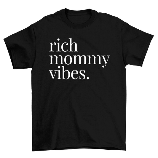 Rich Mommy Vibes T-Shirt