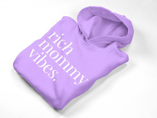 Limited Edition Rich Mommy Vibes Hoodie